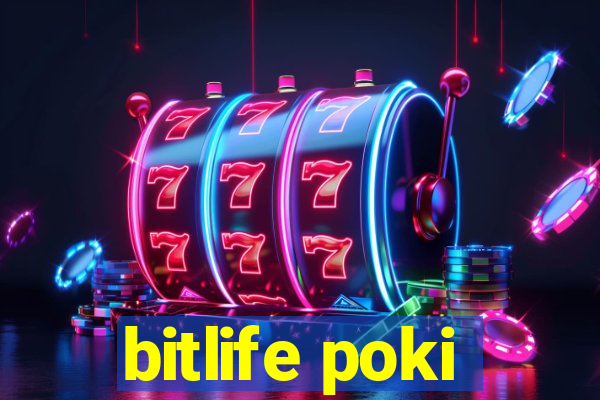 bitlife poki